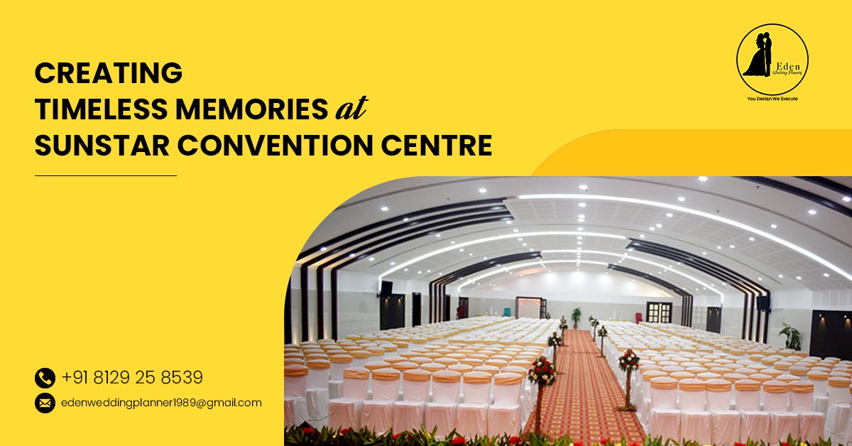 Creating Timeless Memories at Sunstar Convention Centre